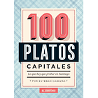 100 PLATOS CAPITALES: LO QUE HAY QUE PROBAR EN SANTIAGO - CABEZAS, ESTEBAN | TAPA RÚSTICA CON SOLAPA 1