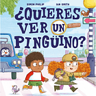 ¿QUIERES VER UN PINGÜINO? - PHILIP, SIMON | TAPA DURA 1