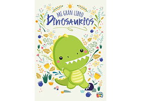 MI GRAN LIBRO: DINOSAURIOS - ROVEDA, NICOLAS | TAPA RÚSTICA