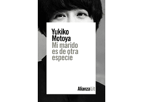 MI MARIDO ES DE OTRA ESPECIE - MOTOYA, YUKIKO | TAPA RÚSTICA