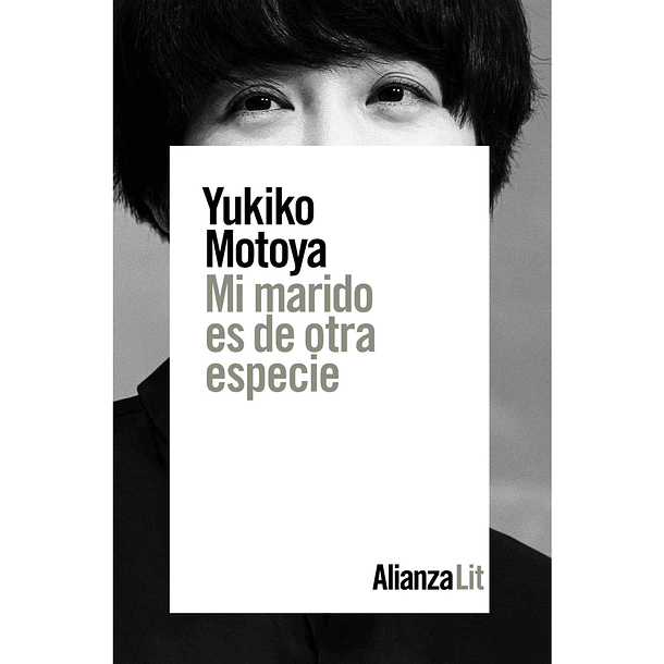 MI MARIDO ES DE OTRA ESPECIE - MOTOYA, YUKIKO | TAPA RÚSTICA