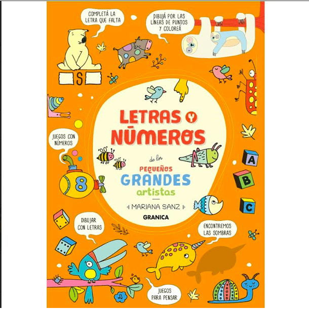 LETRAS Y NÚMEROS DE LOS PEQUEÑOS GRANDES ARTISTAS - SANZ DE URQUIZA, MARIANA | TAPA RÚSTICA