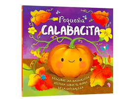 HISTORIAS DE LA NATURALEZA: PEQUEÑA CALABACITA - EQUIPO EDITORIAL I TAPA BLANDA