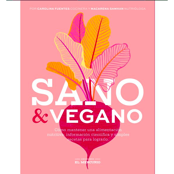 SANO Y VEGANO - FUENTES, CARLINA; SAMHAN, MACARENA | TAPA RÚSTICA CON SOLAPA 1