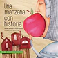 UNA MANZANA CON HISTORIA / BEUCHAT, CECILIA; SCHENCKE, OSVALDO - Miniatura 1