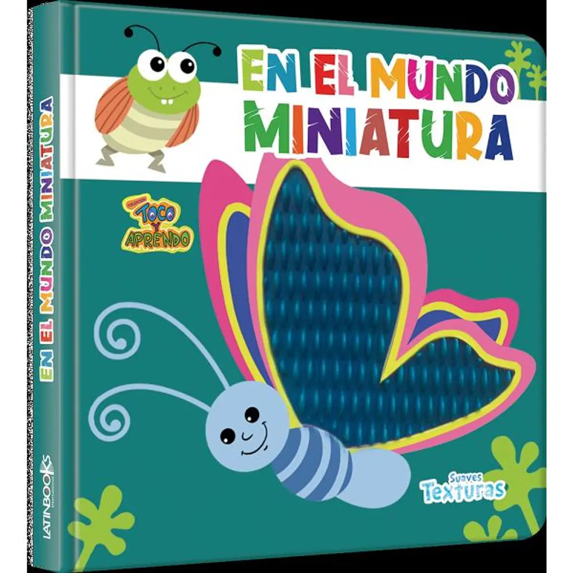 TOCO Y APRENDO SUAVES TEXTURAS -EN EL MUNDO MINIATURA / EQUIPO EDITORIAL MAMMOTH 1