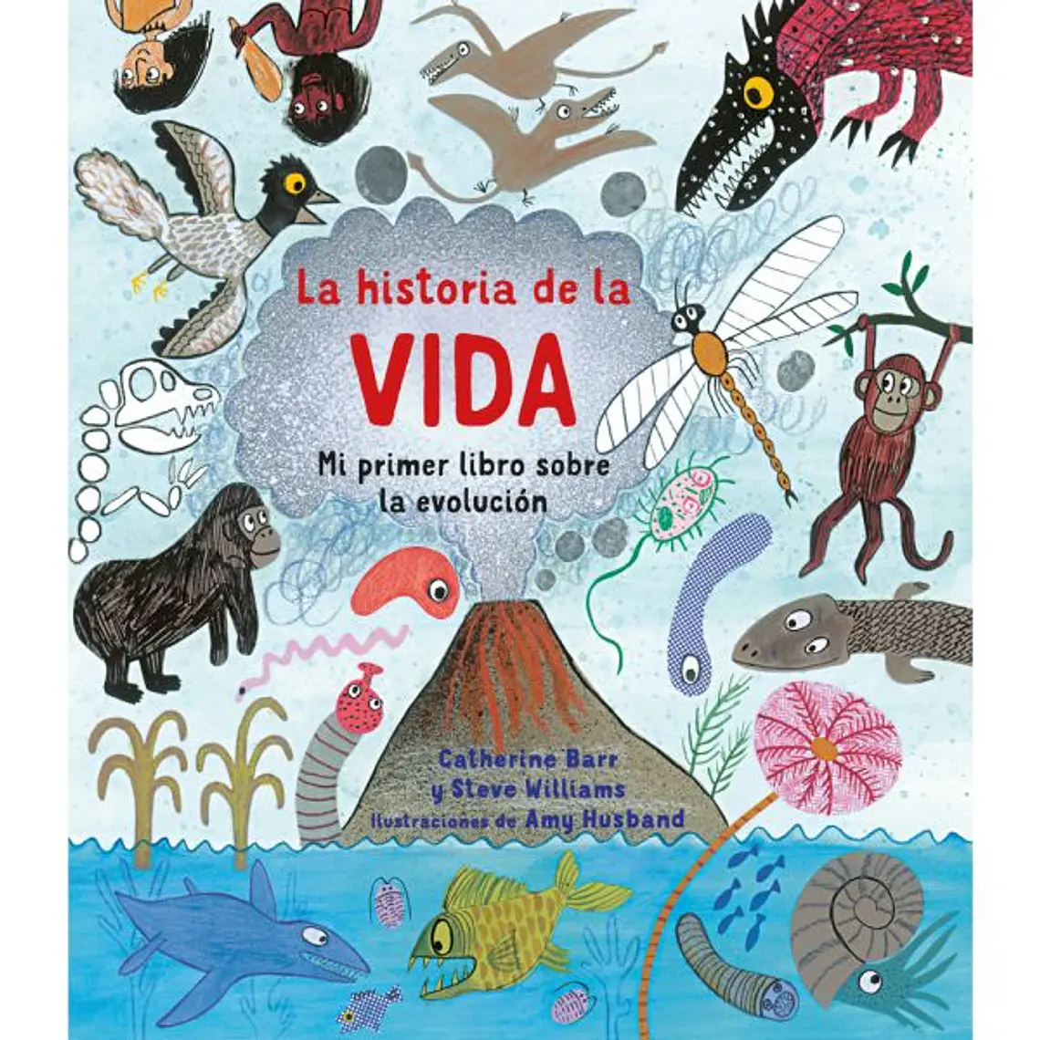 LA HISTORIA DE LA VIDA / BARR, CATHERINE; WILLIAMS, STEVE 1