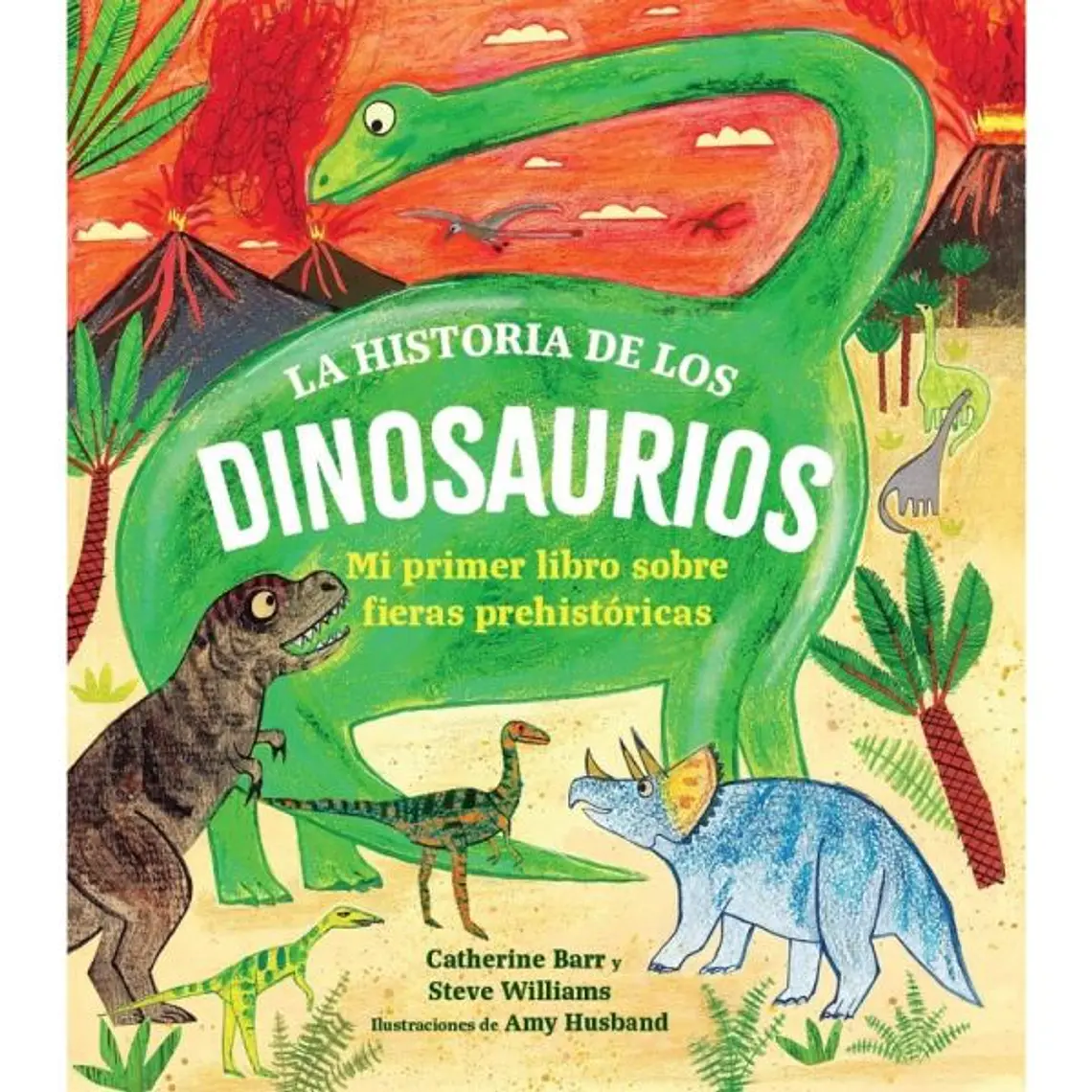 LA HISTORIA DE LOS DINOSAURIOS / BARR, CATHERINE; WILLIMS, STEVE 1
