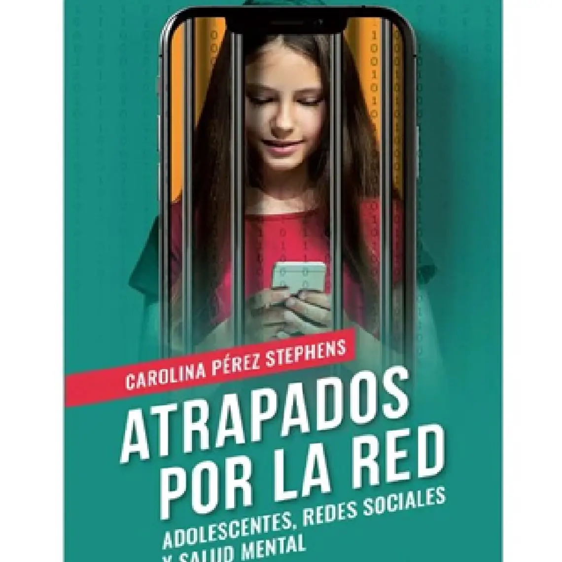 ATRAPADOS POR LA RED / PÉREZ STEPHENS, CAROLINA 1