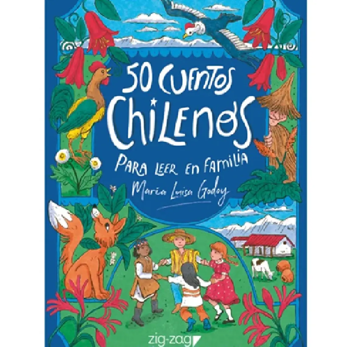 50 CUENTOS CHILENOS PARA LEER EN FAMILIA / GODOY, MARÍA LUISA 2