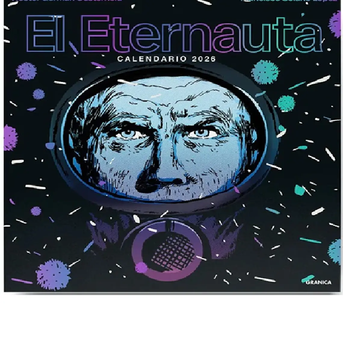 ETERNAUTA 2026, CALENDARIO DE PARED / OESTERHELD, HÉCTOR GERMÁN 1