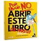 POR FAVOR NO ABRIR ESTE LIBRO DE NUEVO I LEE, ANDY (EDAD SUGERIDA 5+) - Miniatura 1
