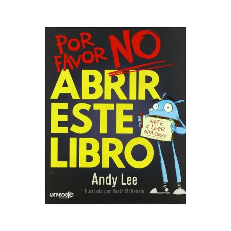 POR FAVOR NO ABRIR ESTE LIBRO I LEE, ANDY (EDAD SUGERIDA 5+) 1