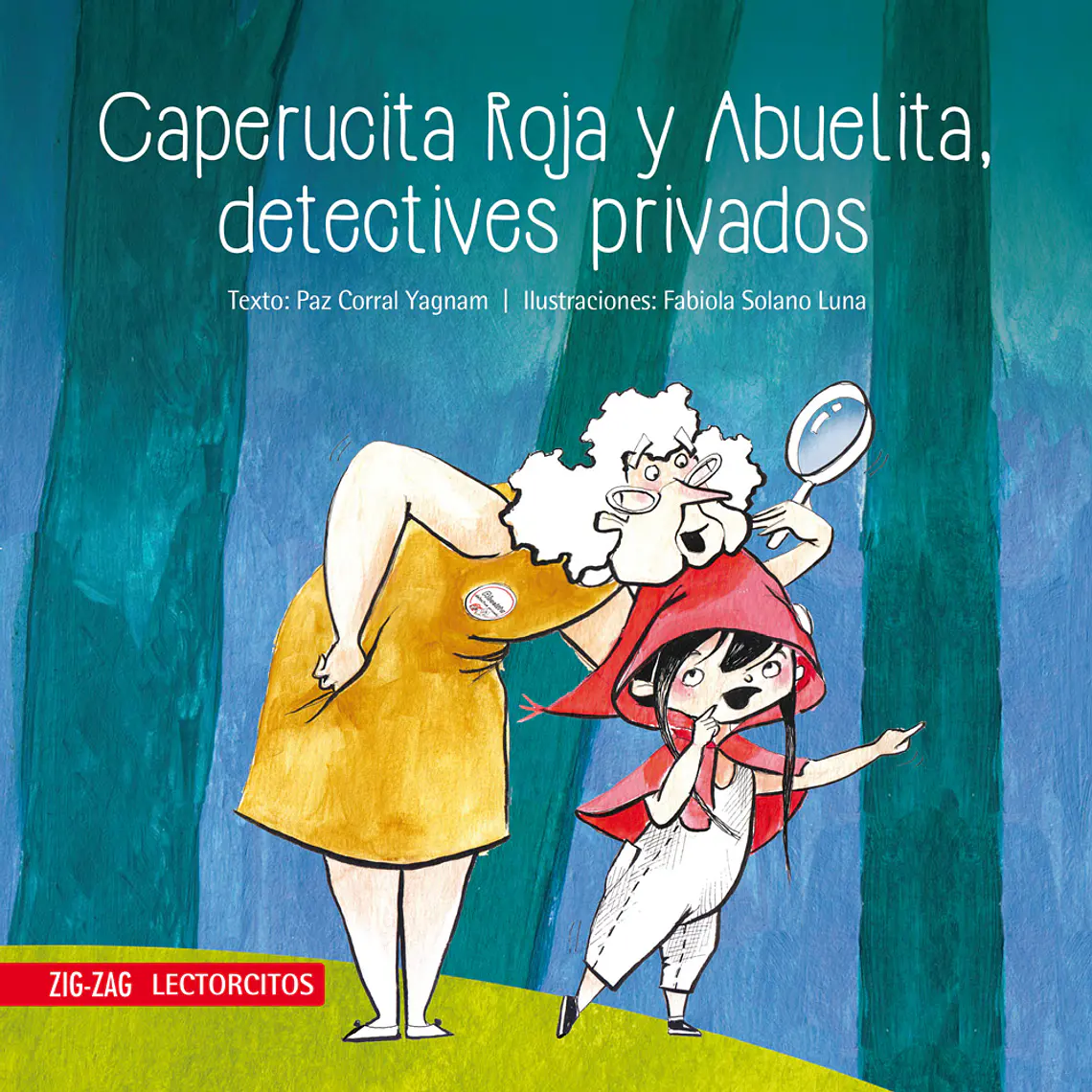CAPERUCITA ROJA Y ABUELITA  DETECTIVES PRIVADOS I CORRAL, PAZ (EDAD SUGERIDA 5+) 1