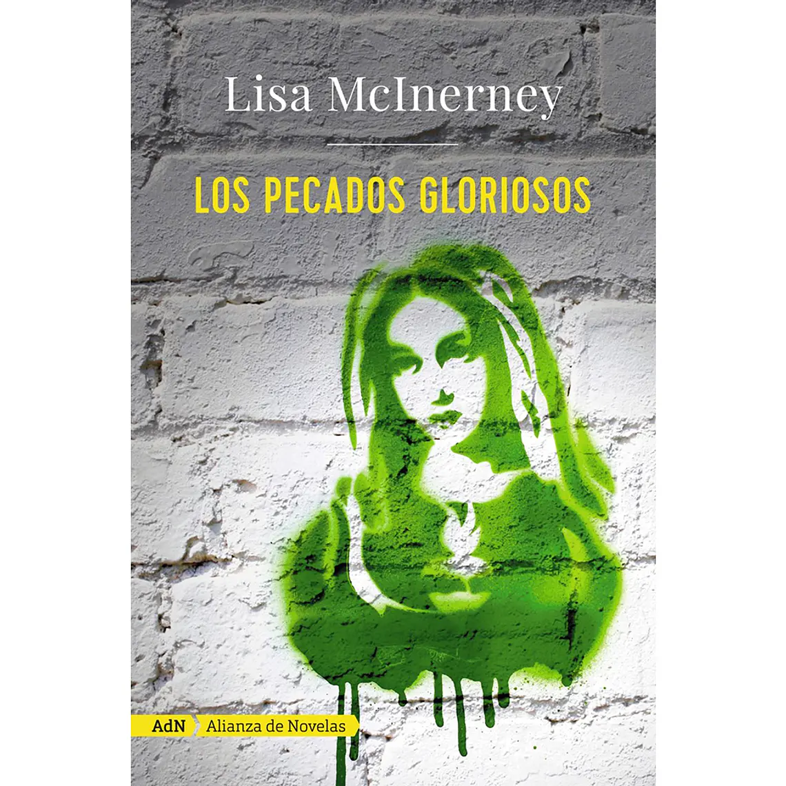LOS PECADOS GLORIOSOS( ADN) I MCINERNEY, LISA l TAPA RÚSTICA  (EDAD SUGERIDA 16+) 1