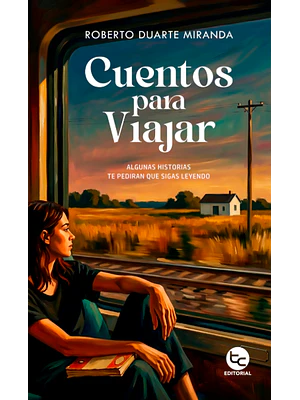 CUENTOS & RELATOS | CUENTOS PARA VIAJAR (ROBERTO DUARTE MIRANDA)