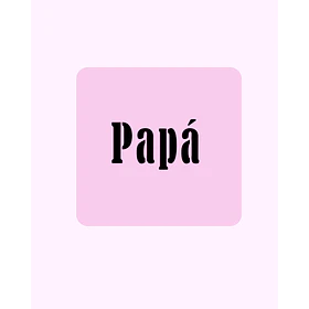 Stencil frase  papá