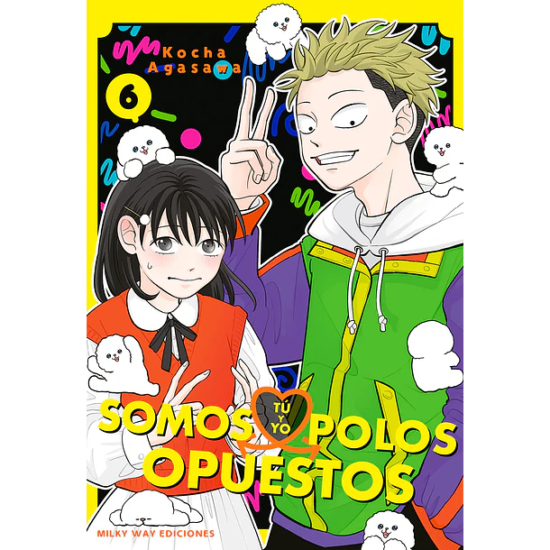RESERVA / Tú y yo somos polos opuestos 6