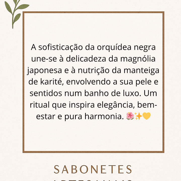 Sabonete aromático de Orquídea Negra com Magnólia Japonesa e manteiga de Karité 3