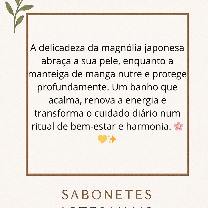 Sabonete calmante de Magnólia Japonesa e manteiga de Manga 3