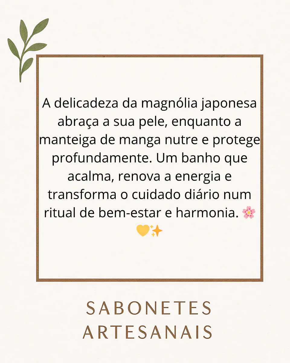 Sabonete calmante de Magnólia Japonesa e manteiga de Manga 3