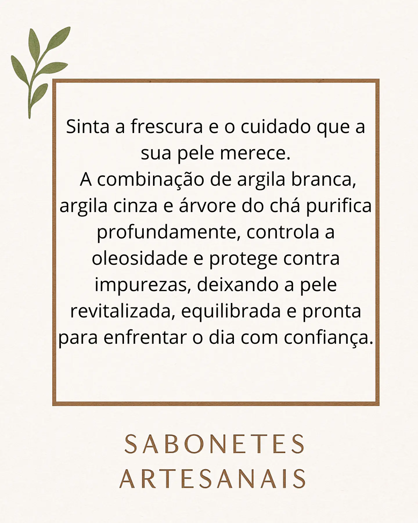 Sabonete de Argila Branca, Argila Cinza e Árvore do Chá 3