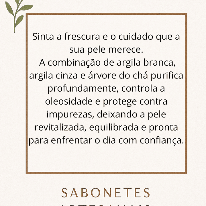 Sabonete de Argila Branca, Argila Cinza e Árvore do Chá 3