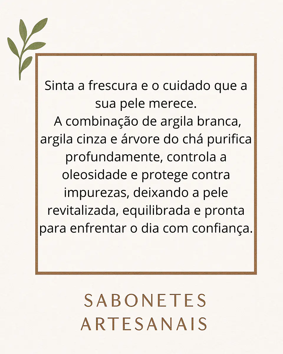 Sabonete de Argila Branca, Argila Cinza e Árvore do Chá 3