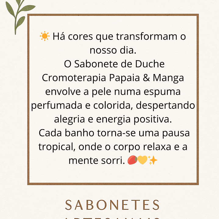 🧼 Sabonete de Duche Cromoterapia – Papaia & Manga 3