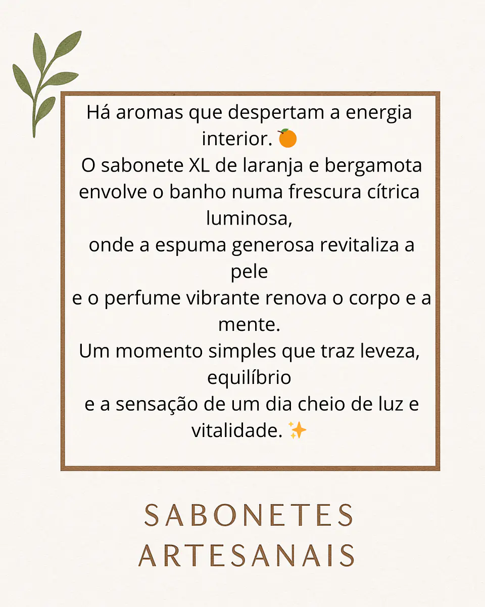 Sabonete XL Frutado Laranja & Bergamota🍊  3
