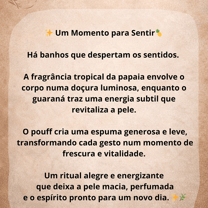 Esfera de Duche com Pouff Papaia & Extrato de Guaraná 3