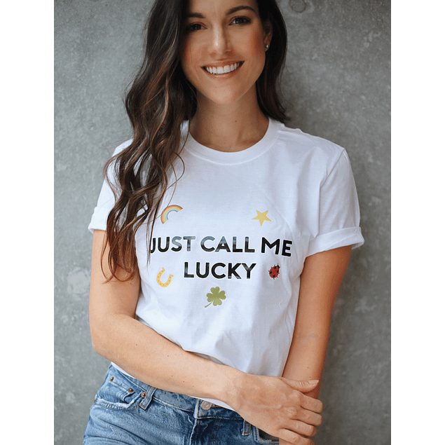 CALL ME LUCKY TEE