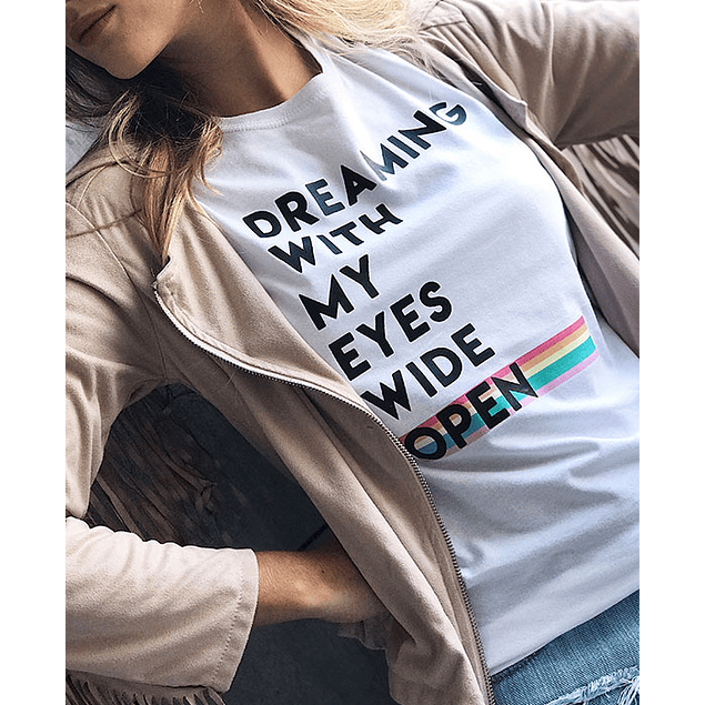 DREAMING WITH MY EYES WIDE OPEN TEE