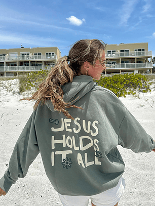 Jesus Holds It All Unisex Hoodie