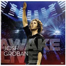JOSH GROBAN - AWAKE LIVE DVDCD