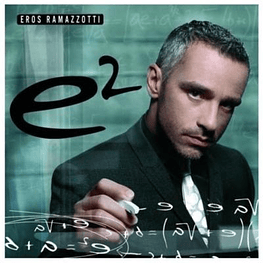 EROS RAMAZZOTTI - E2 BEST OF | 2CD