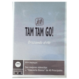 TAM TAM GO - CRUZANDO EL RIO DVD