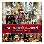 FERNANDEZ,ALEJANDRO - 15 ANOS DE EXITOS (CD/DVD)