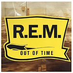REM - OUT OF TIME ANNIVERSARY EDITION VINILO