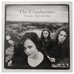 THE CRANBERRIES - DREAMS THE COLLECTION VINILO