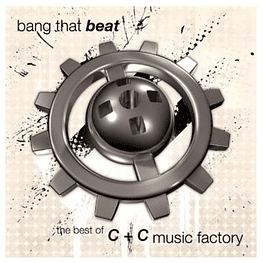C + C MUSIC FACTORY - BANG THAT BEAT: THE BEST OF | CD