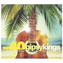 GIPSY KINGS - THEIR ULTIMATE TOP 40 COLLECTION (2CD)