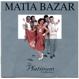 MATIA BAZAR - PLATINUM COLLECTION CD