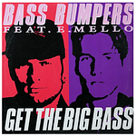 BASS BUMPERS  - GET THE BIG BASS 12 MAXI SINGLE VINILO USADO