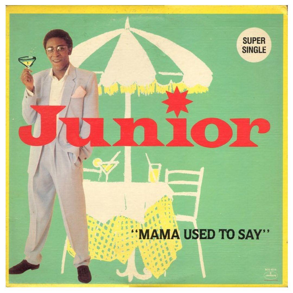 JUNIOR - MAMA USED TO SAY  | 12'' MAXI SINGLE VINILO