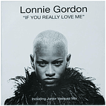 LONNIE GORDON - IF YOU REALLY LOVE ME 12 MAXI SINGLE VINILO