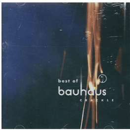 BAUHAUS - CRACKLE: BEST OF BAUHAUS | CD