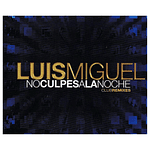 LUIS MIGUEL - NO CULPES A LA NOCHE (CLUB REMIXES) | CD