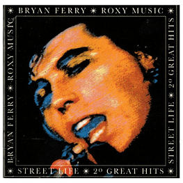 BRYAN FERRY & ROXY MUSIC - STREET LIFE: 20 GREAT HITS CD
