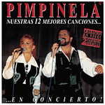 PIMPINELA - NUESTRAS 12 MEJORES EN DIRECTO | VINILO